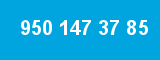 950 147 37 85